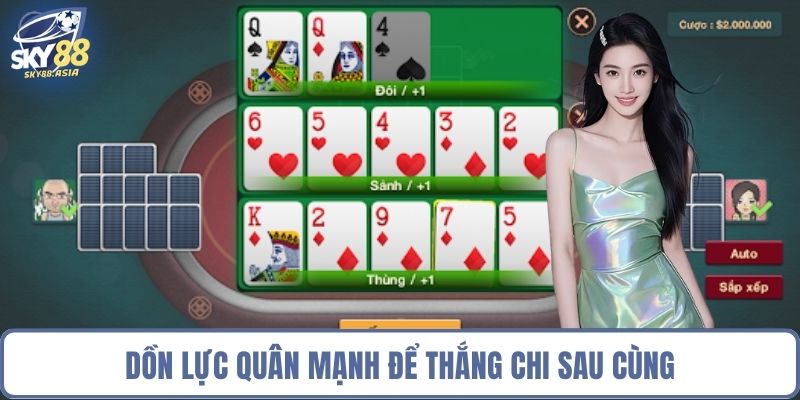Dồn lực quân mạnh để thắng chi sau cùng