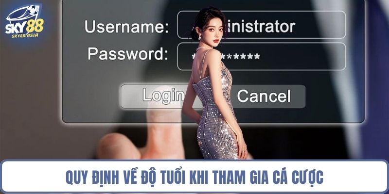 Quy định về độ tuổi khi tham gia cá cược