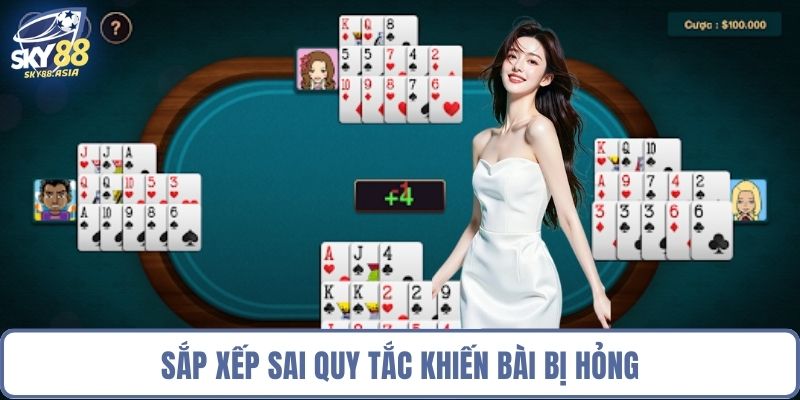 Sắp xếp sai quy tắc khiến bài bị hỏng