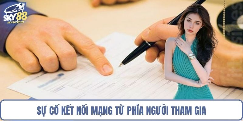 Sự cố kết nối mạng từ phía người tham gia