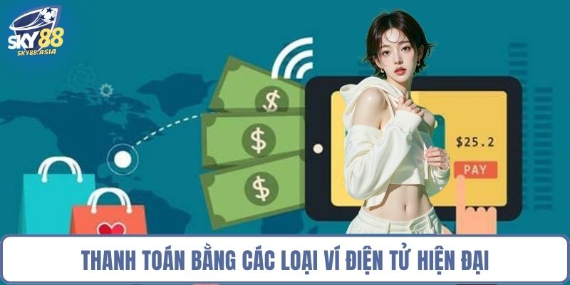 Thanh toán bằng các loại ví điện tử hiện đại