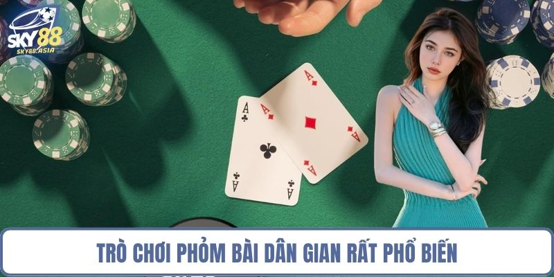 Trò chơi Phỏm bài dân gian rất phổ biến